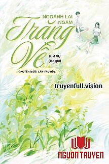 Ngoảnh Lại Ngắm Trăng Về - Kim Vụ - Ngoanh Lai Ngam Trang Ve - Kim Vu