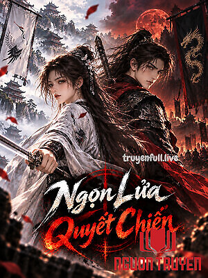 Ngọn Lửa Quyết Chiến - Ngon Lua Quyet Chien