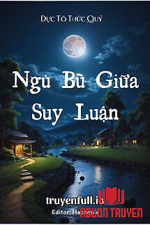 Ngủ Bù Giữa Suy Luận - Dực Tô Thức Quỷ - Ngu Bu Giua Suy Luan - Duc To Thuc Quy