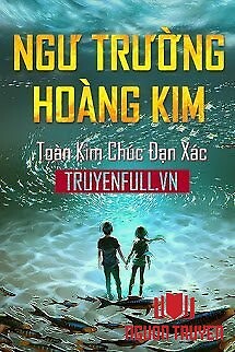 Ngư Trường Hoàng Kim - Ngu Truong Hoang Kim