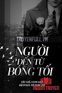 Người Đến Từ Bóng Tối - Nguòi Đén Tù Bóng Tói