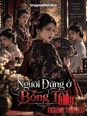 Người Đứng Ở Bóng Tối - Nguoi Đung Ở Bong Toi