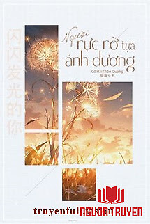 Người Rực Rỡ Tựa Ánh Dương - Nguoi Ruc Ro Tua Ánh Duong