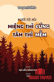 Người Tôi Yêu Miệng Thì Cứng Tâm Thì Mềm - Nguoi Toi Yeu Mieng Thi Cung Tam Thi Mem