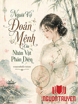 Người Vợ Đoản Mệnh Của Nhân Vật Phản Diện - Nguoi Vo Đoan Menh Cua Nhan Vat Phan Dien