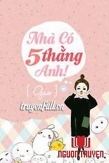 Nhà Có 5 Thằng Anh!