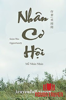 Nhân Cơ Hội - Mễ Nháo Nháo - Nhan Co Hoi - Me Nhao Nhao