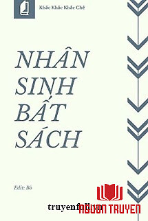 Nhân Sinh Bất Sách - Nhan Sinh Bat Sach