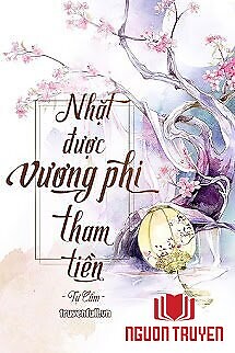 Nhặt Được Vương Phi Tham Tiền - Nhat Đuoc Vuong Phi Tham Tien