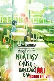 Nhật Ký Crush Bạn Cùng Bàn! - Nhat Ky Crush Ban Cung Ban!