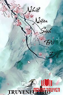 Nhất Niệm Sinh Bồ Đề - Nhat Niem Sinh Bo Đe