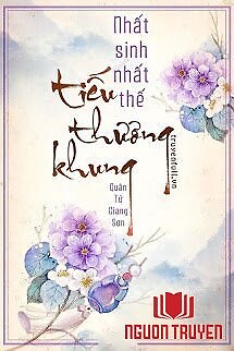 Nhất Sinh Nhất Thế: Tiếu Thương Khung