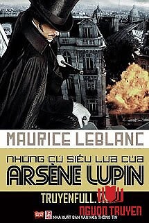 Những Cú Siêu Lừa Của Arsène Lupin - Nhung Cu Sieu Lua Cua Arsene Lupin