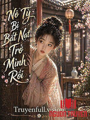 Nô Tỳ Bị Bắt Nạt Trở Mình Rồi - No Ty Bi Bat Nat Tro Minh Roi