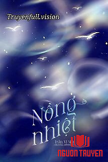 Nồng Nhiệt - Trần Vị Mãn - Nong Nhiet - Tran Vi Man