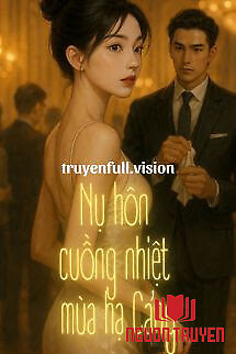 Nụ Hôn Cuồng Nhiệt Mùa Hạ Cảng - Nu Hon Cuong Nhiet Mua Ha Cang