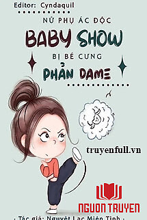 Nữ Phụ Ác Độc Baby Show Bị Bé Cưng Phản Dame - Nu Phu Ác Đoc Baby Show Bi Be Cung Phan Dame