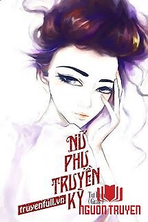 Nữ Phụ Truyền Kỳ - Nu Phu Truyen Ky