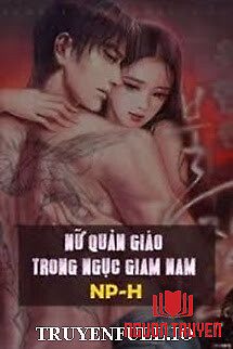 Nữ Quản Giáo Trong Ngục Giam Nam - Nu Quan Giao Trong Nguc Giam Nam