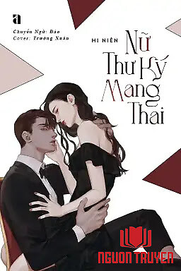 Nữ Thư Ký Mang Thai - Hi Niên - Nu Thu Ky Mang Thai - Hi Nien