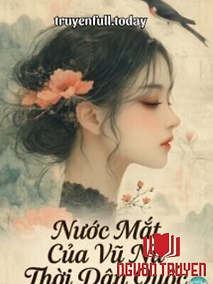 Nước Mắt Của Vũ Nữ Thời Dân Quốc - Nuoc Mat Cua Vu Nu Thoi Dan Quoc