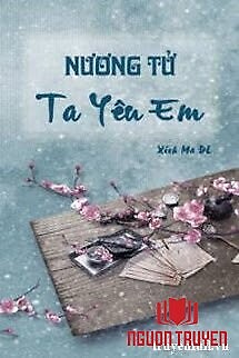 Nương Tử, Ta Yêu Em - Nuong Tu, Ta Yeu Em