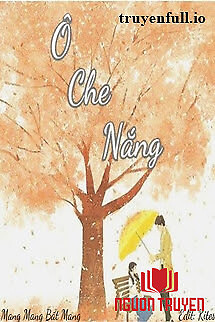 Ô Che Nắng - Mang Mang Bất Mang - Ô Che Nang - Mang Mang Bat Mang