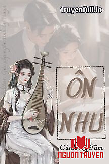 Ôn Nhu - Cảnh Kỳ Tâm - Ôn Nhu - Canh Ky Tam