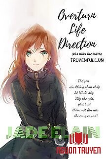 Overturn Life Direction (Đảo Chiều Sinh Mệnh) - Overturn Life Direction (Đao Chieu Sinh Menh)