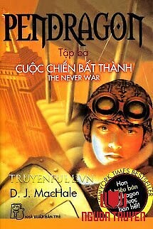 Pendragon 3 - Cuộc Chiến Bất Thành