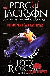 Percy Jackson Tập 3: Lời Nguyền Của Thần Titan - Percy Jackson Tap 3: Loi Nguyen Cua Than Titan