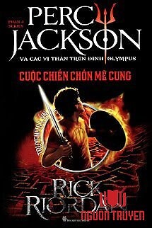 Percy Jackson Tập 4: Cuộc Chiến Chốn Mê Cung