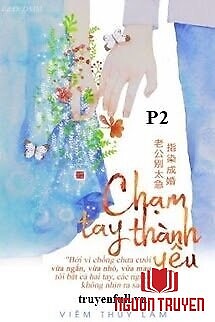 [Phần 2] Chạm Tay Thành Yêu - [Phan 2] Cham Tay Thanh Yeu