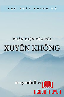 Phản Diện Của Tôi Xuyên Không - Phan Dien Cua Toi Xuyen Khong