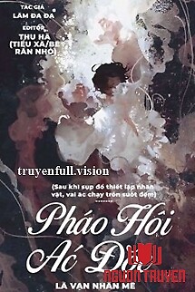 Pháo Hôi Ác Độc Là Vạn Nhân Mê - Phao Hoi Ác Đoc La Van Nhan Me