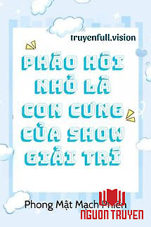 Pháo Hôi Nhỏ Là Con Cưng Của Show Giải Trí - Phao Hoi Nho La Con Cung Cua Show Giai Tri