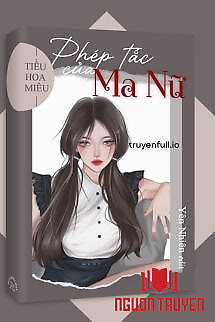 Phép Tắc Của Ma Nữ - Tiểu Hoa Miêu