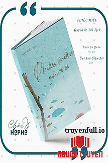 Phiêu Miểu 6 - Quyển Thi Tịch - Phieu Mieu 6 - Quyen Thi Tich