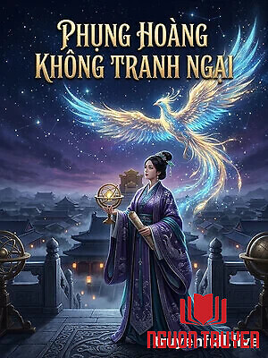 Phụng Hoàng Không Tranh Ngai - Phung Hoang Khong Tranh Ngai