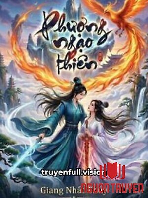 Phượng Ngạo Thiên - Giang Nhất Thuỷ - Phuong Ngao Thien - Giang Nhat Thuy