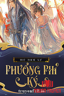 Phương Phỉ Ký - Mộ Như Sơ - Phuong Phi Ky - Mo Nhu So