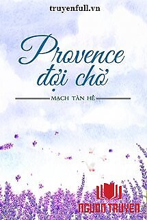 Provence Đợi Chờ - Provence Đoi Cho