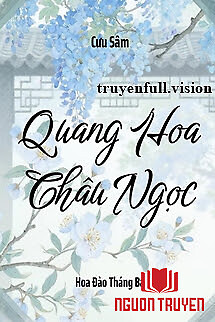 Quang Hoa Châu Ngọc - Cưu Sâm - Quang Hoa Chau Ngoc - Cuu Sam