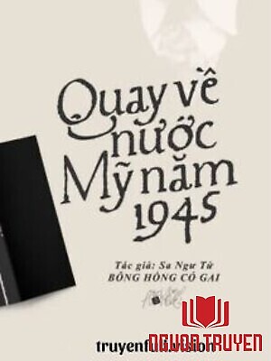 Quay Về Nước Mỹ Năm 1945 - Sa Ngư Tử