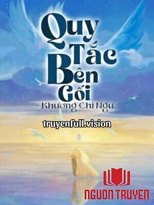 Quy Tắc Bên Gối - Khương Chi Ngư - Quy Tac Ben Goi - Khuong Chi Ngu