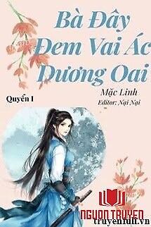 (Quyển 1) Bà Đây Đem Vai Ác Dương Oai