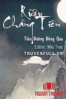 Rượu Chàng Tiên - Ruou Chang Tien