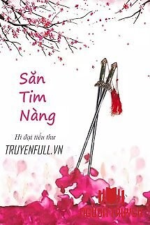 Săn Tim Nàng - San Tim Nang