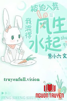 Sau Khi Bị Bắt Ở Rể Tôi Lên Như Diều Gặp Gió - Sau Khi Bi Bat Ở Re Toi Len Nhu Dieu Gap Gio