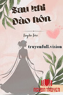 Sau Khi Đào Hôn - Huyền Tiên - Sau Khi Đao Hon - Huyen Tien